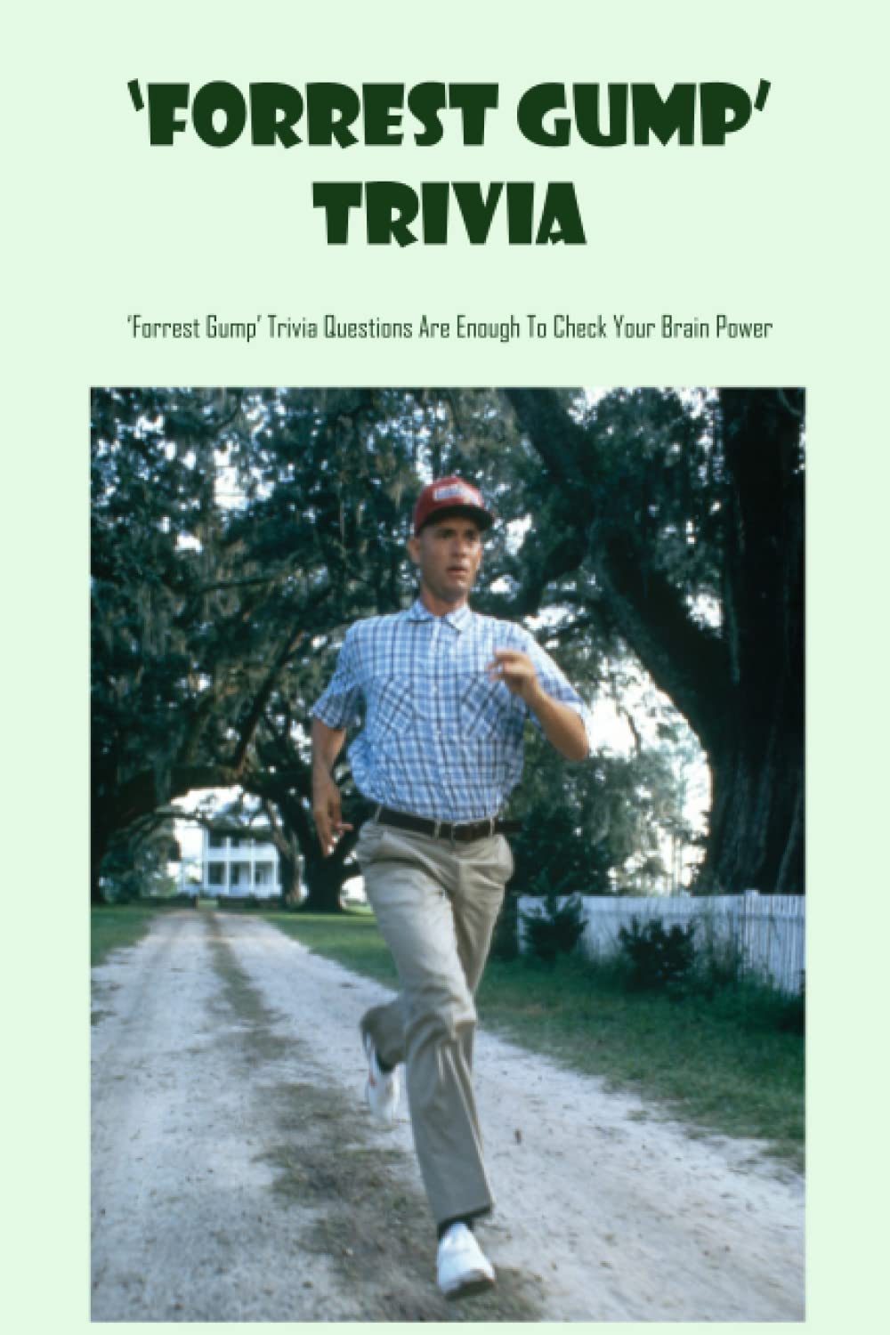 Buy ‘Forrest Gump’ Trivia ‘Forrest Gump’ Trivia Questions Are Enough