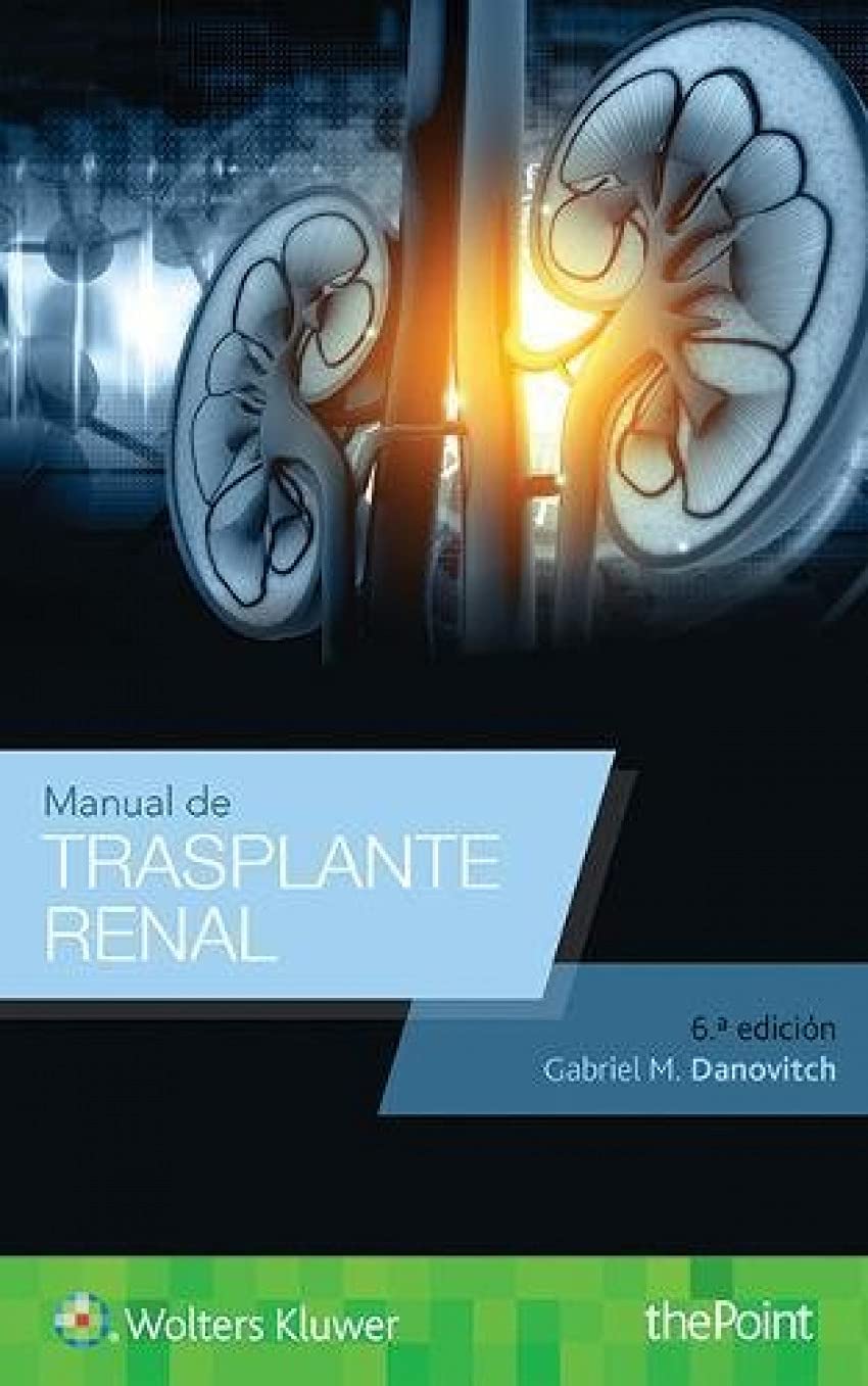 Manual de trasplante renal (Spanish Edition)