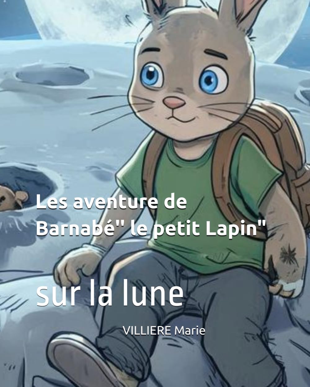 Les aventure de Barnabé'' le petit Lapin'': Sur la lune