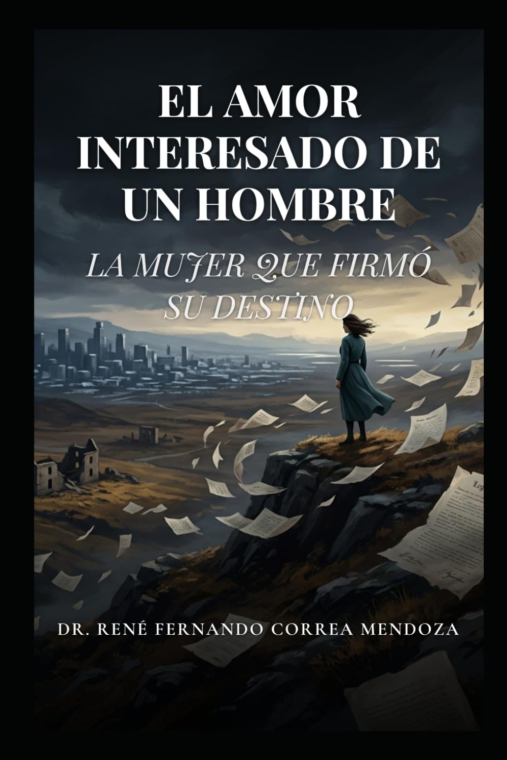 EL AMOR INTERESADO DE UN HOMBRE: LA MUJER QUE FIRMÓ SU DESTINO