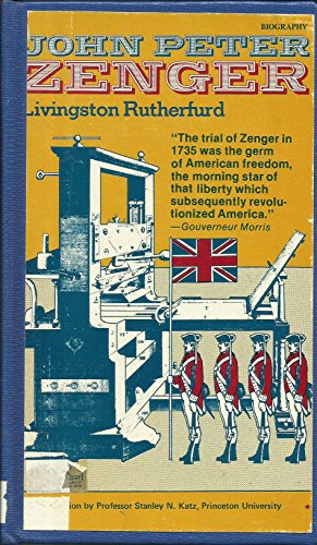 John Peter Zenger, His Press, His Trial 0877541507 Book Cover