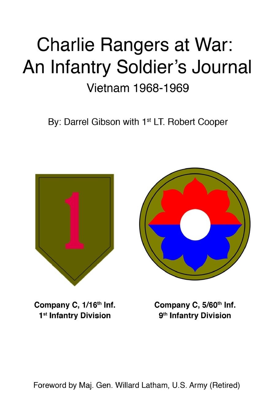 Charlie Rangers at War: An Infantry Soldier's Journal Vietnam 1968-1969