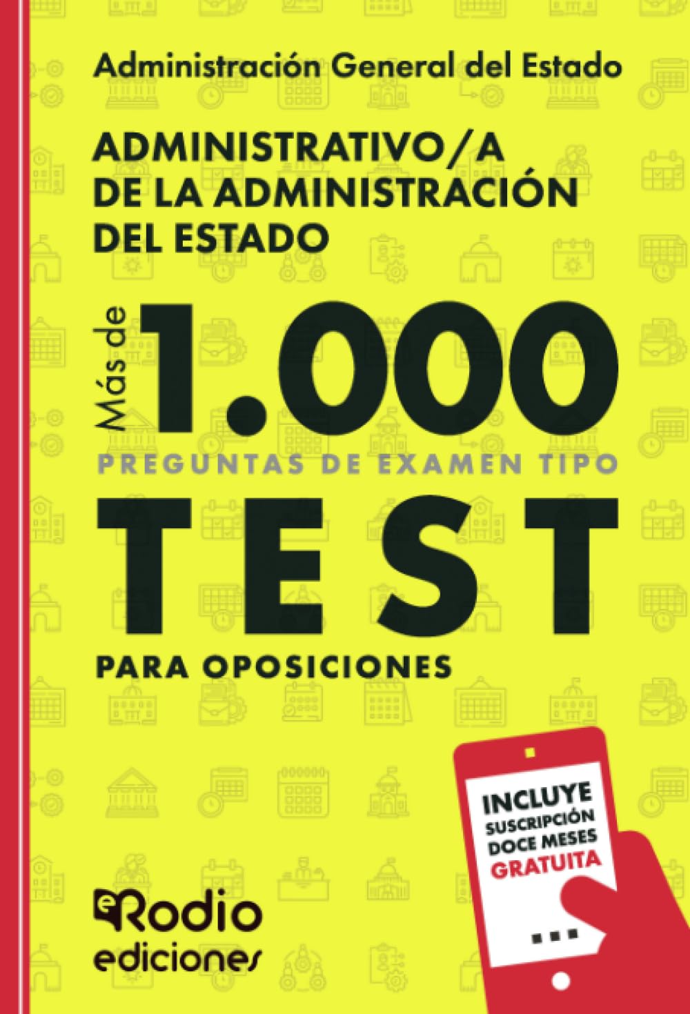 Administrativo/a de la Administración del Estado. Más de 1.000 preguntas de examen tipo test para oposiciones