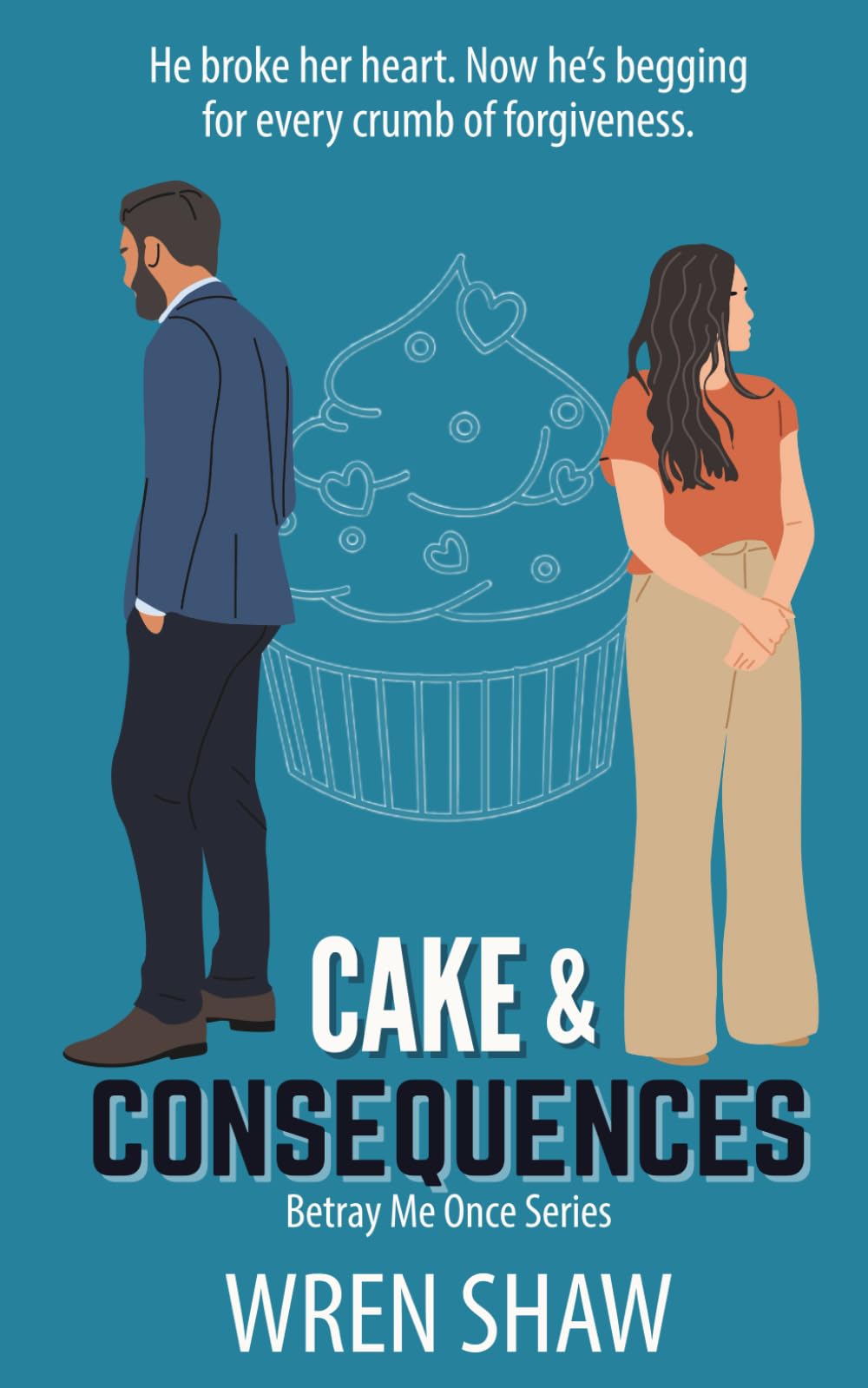Cake & Consequences (Betray Me Once)