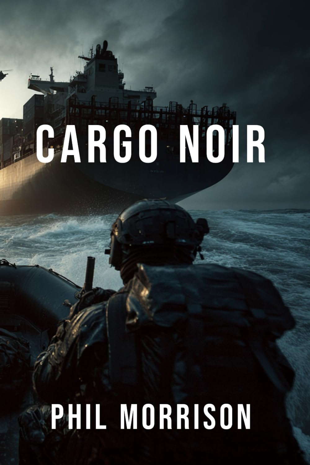 CARGO NOIR: Un thriller maritime haletant. Une traque impitoyable. Aucun héros. Que des hommes face à une horreur créée par la science.