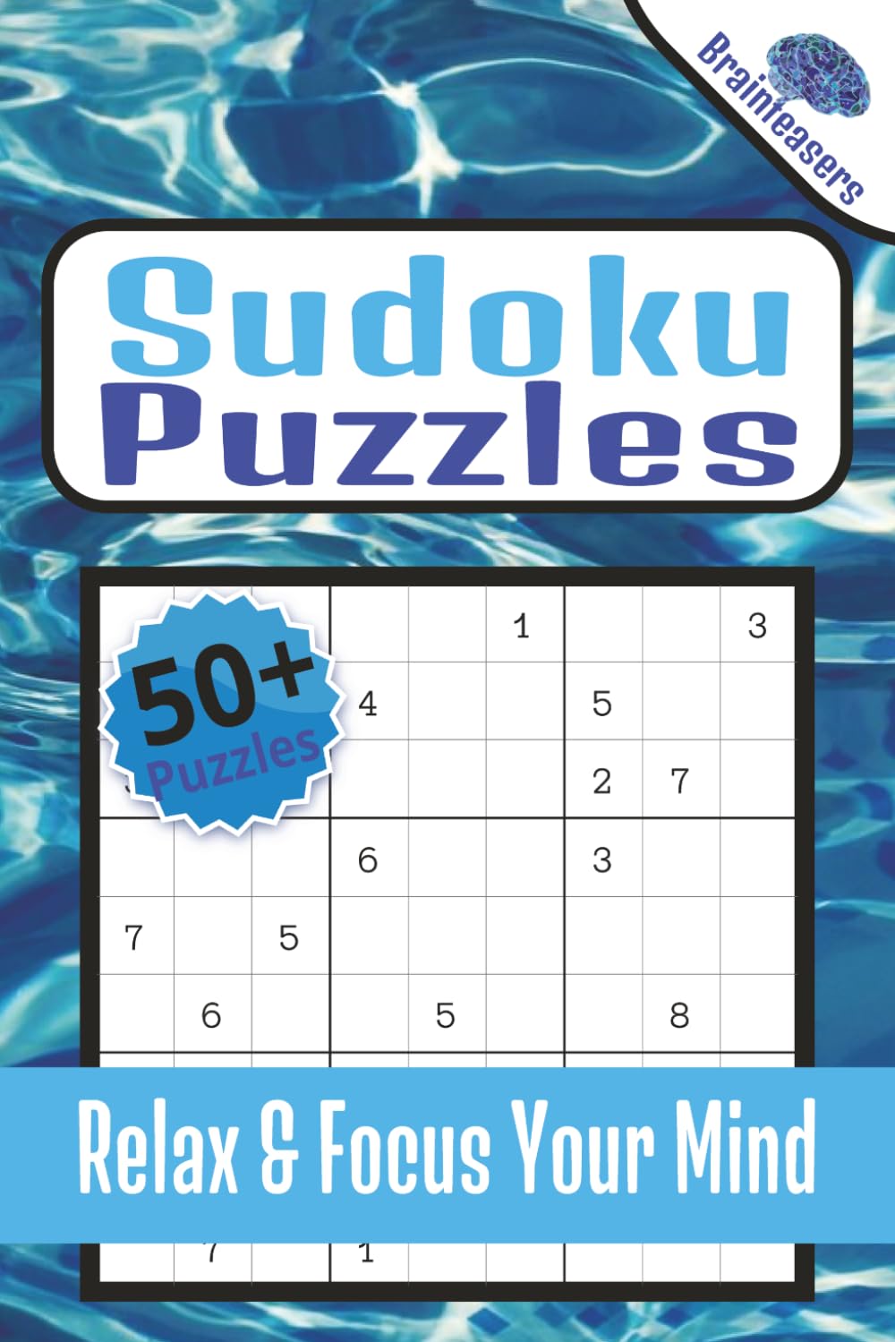 Overthinking Sudoku Puzzles: Sudoku Puzzles For Overthinkers, Brainteasers, Mindfulness | Help Calm The Mind, Relax, and Focus | 6x9 Inches, 110 Pages ... Included | Great For Teens, Adults, Seniors
