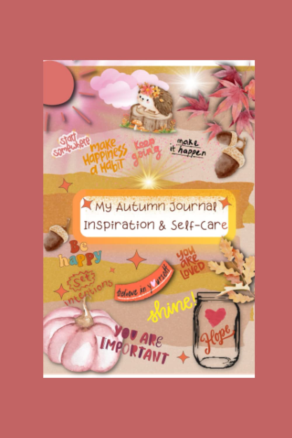 My Autumn Journal, Inspiration & Self Care