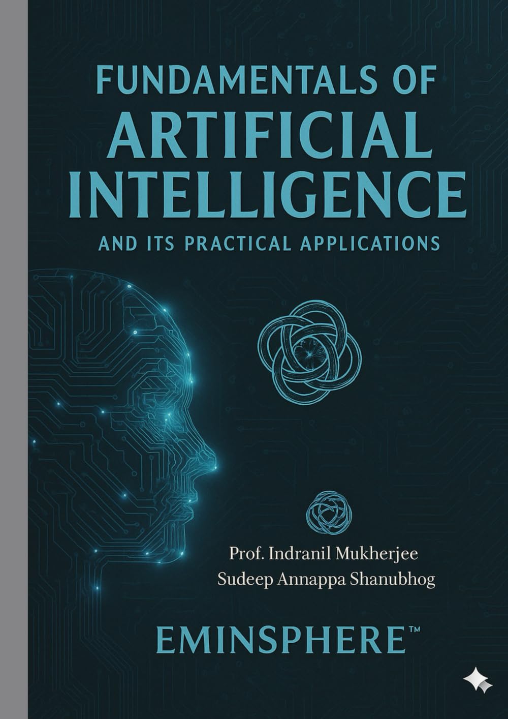 Fundamentals of Artificial Intelligence and Its Practical Applications