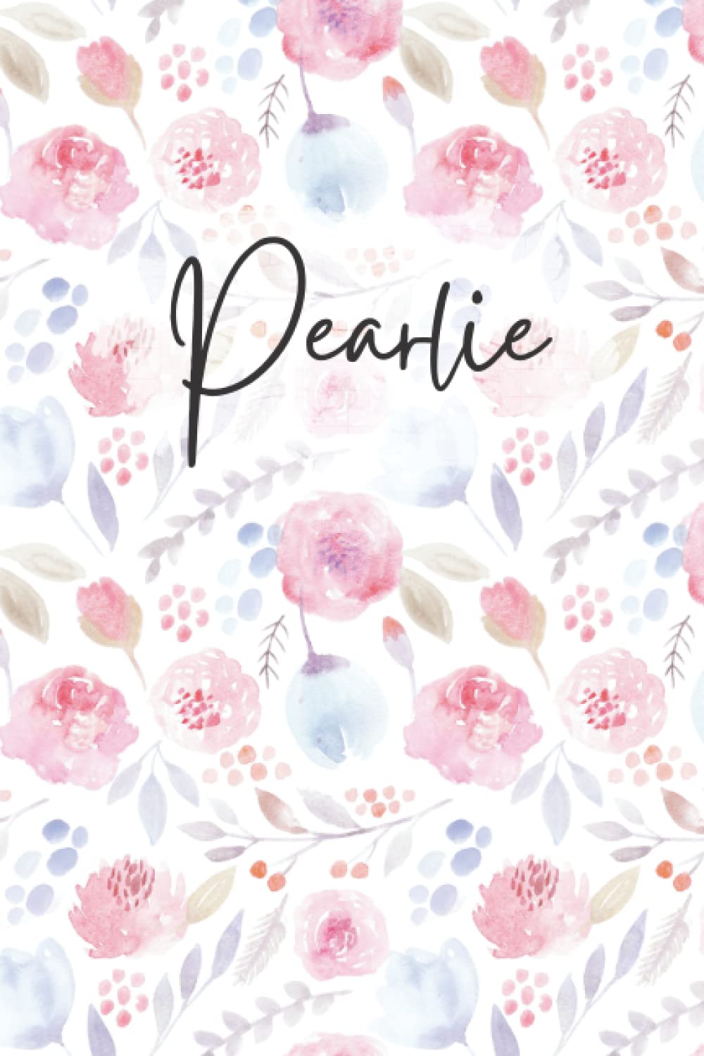 Pearlie Notebook: Floral Pearlie Journal, flowery Pattern Notepad, Pearlie Diary Lined Paper, 6 X 9 Inch, 120 Pages