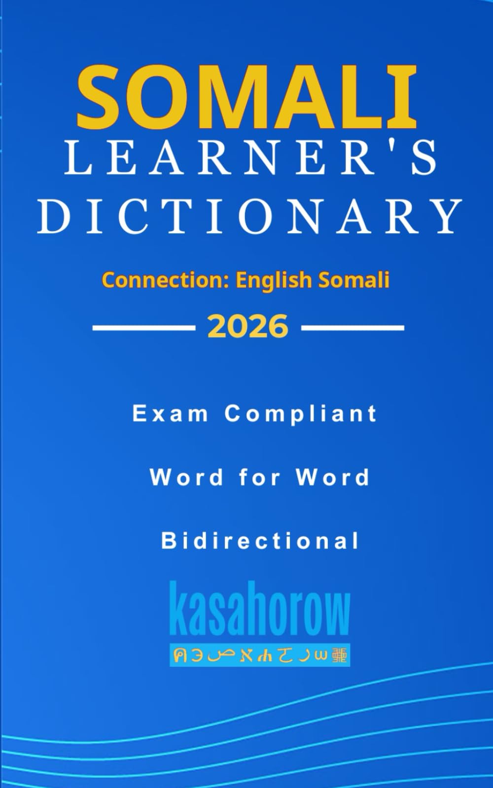 Somali Learner’s Dictionary: Somali-English, English-Somali: 4 (Connection: English Somali)