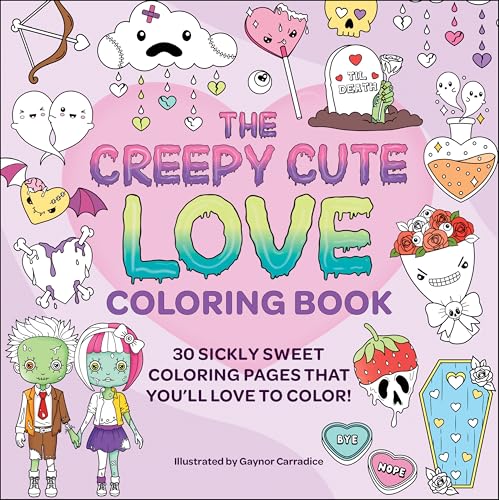 Image of The Creepy Cute Love Coloring Book: 30 Sickly Sweet Coloring Pages That You'll Love to Color! (Creepy Cute Gift Series)