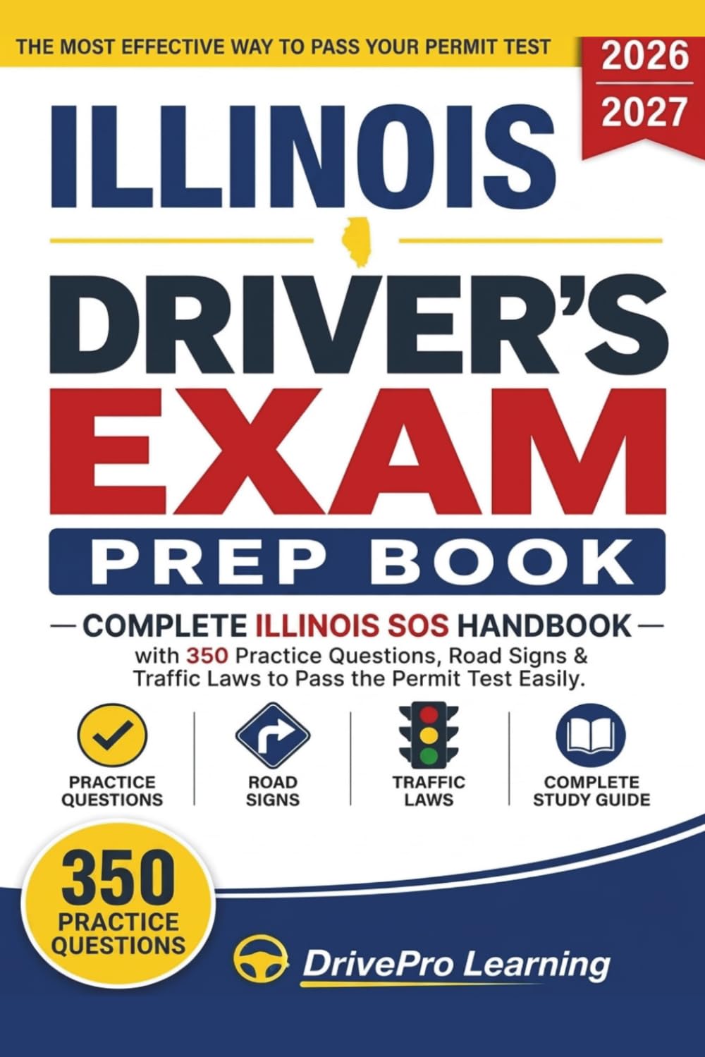 Illinois Driver’s Exam Prep Book: Complete Illinois SOS Handbook with Road Signs, Traffic Laws, & Study Tips to Pass the Permit Test Easily (Gray Edition)