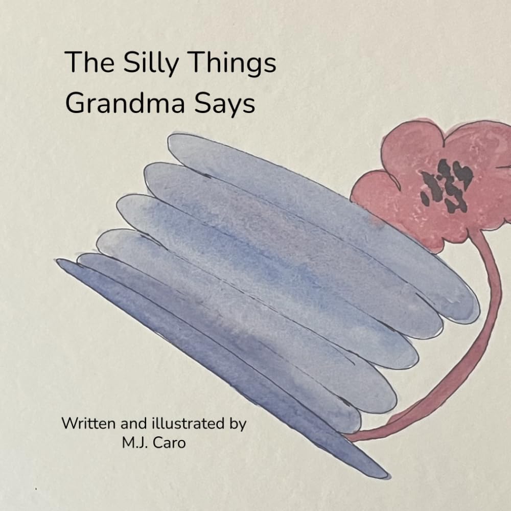 The Silly Things Grandma Says