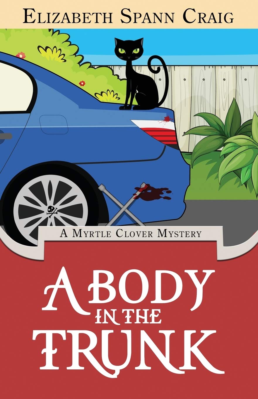 A Body in the Trunk: Volume 12 (A Myrtle Clover Cozy Mystery)