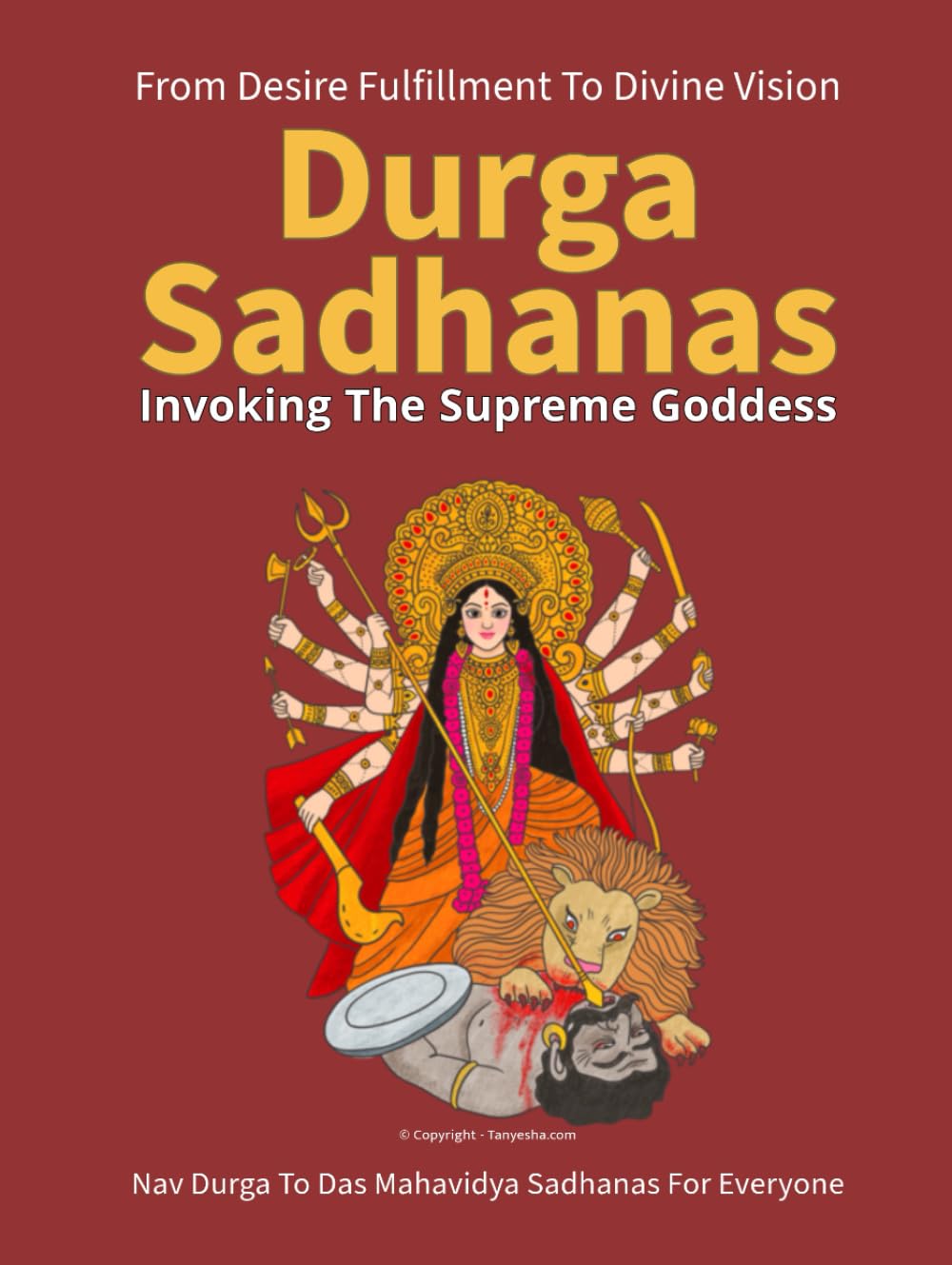Durga Sadhanas: Invoking The Supreme Goddess