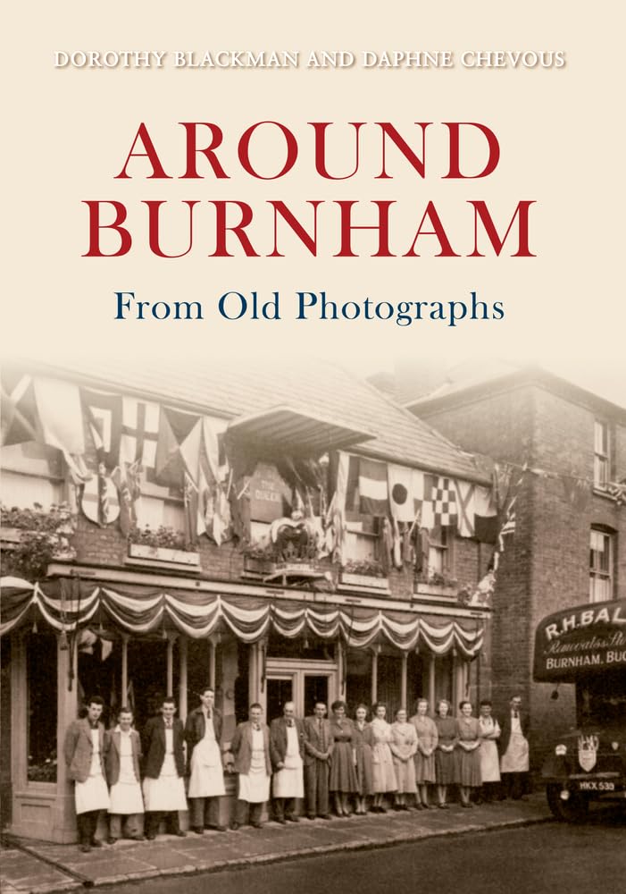 Around Burnham From Old Photographs by Daphne Chevous - 9781848685550