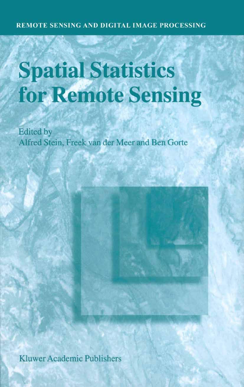 Buy Spatial Statistics for Remote Sensing: v. 1 (Remote Sensing and Digital Image Processing) โ BookShops.in