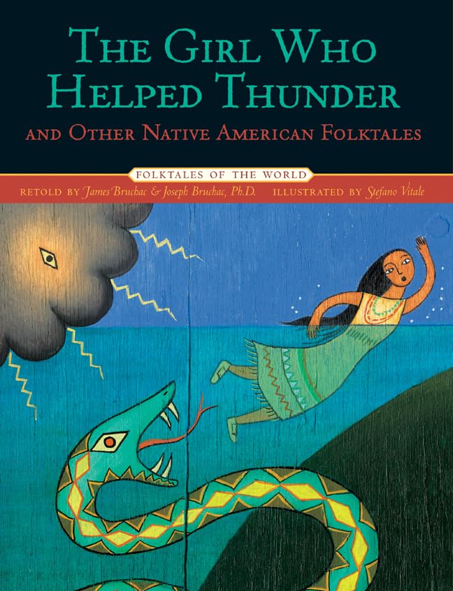 The Girl Who Helped Thunder and Other Native American Folktales (...