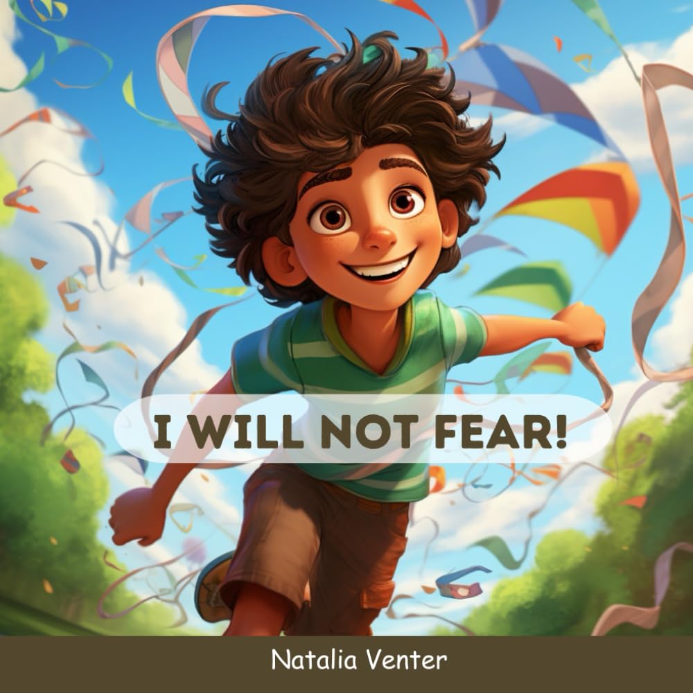 I will not fear: a christian children's storybook about psalm 23 to teach about Gods love, protection ; scripture, ages 3-5, 6-8 years (Psalms 4 Kids)