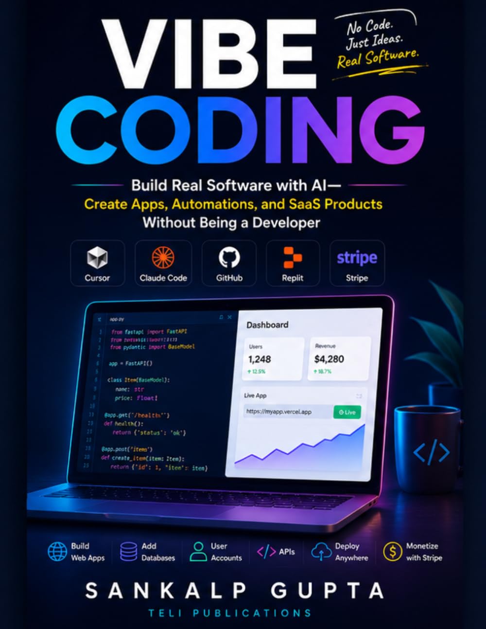 Vibe Coding: Build Real Software with AI • Create Apps, Automations, and SaaS Products Without Being a Developer