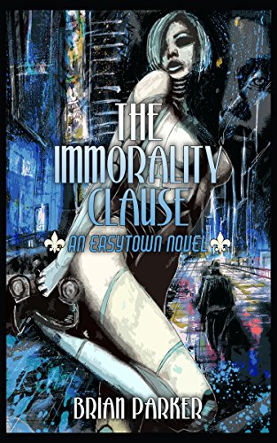 The Immorality Clause (Easytown Novels Book 1)