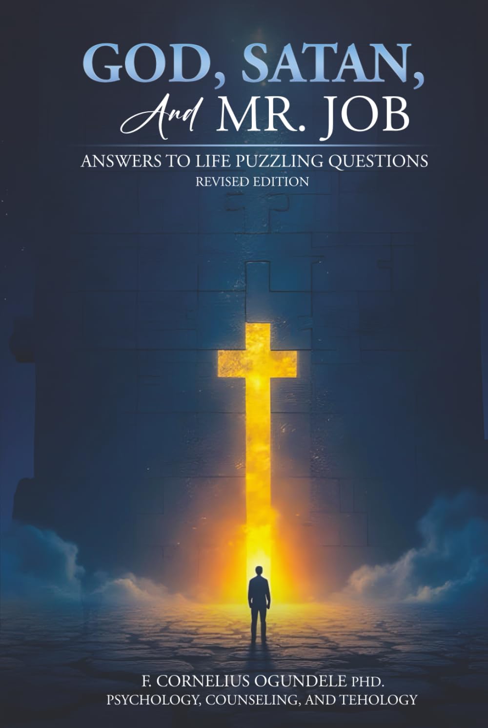 God, Satan, and Mr. Job: Answers to Life Puzzling Questions