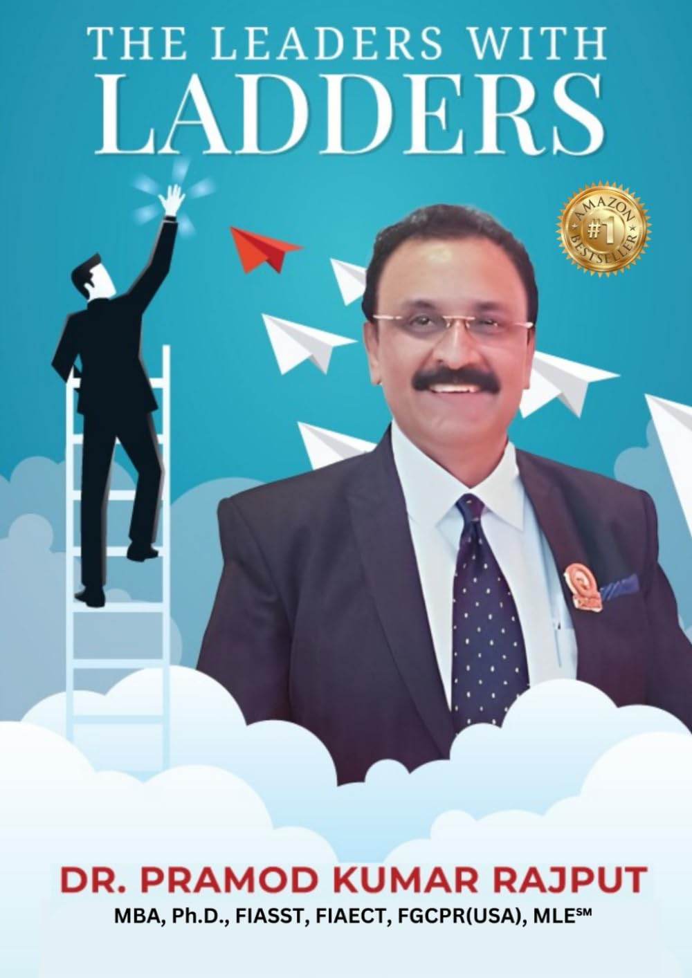 The Leaders With Ladders Prof. Dr. Pramod Kumar Rajput Amazon.in Books