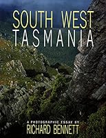 South West Tasmania: A Photographic Essay 0646049798 Book Cover