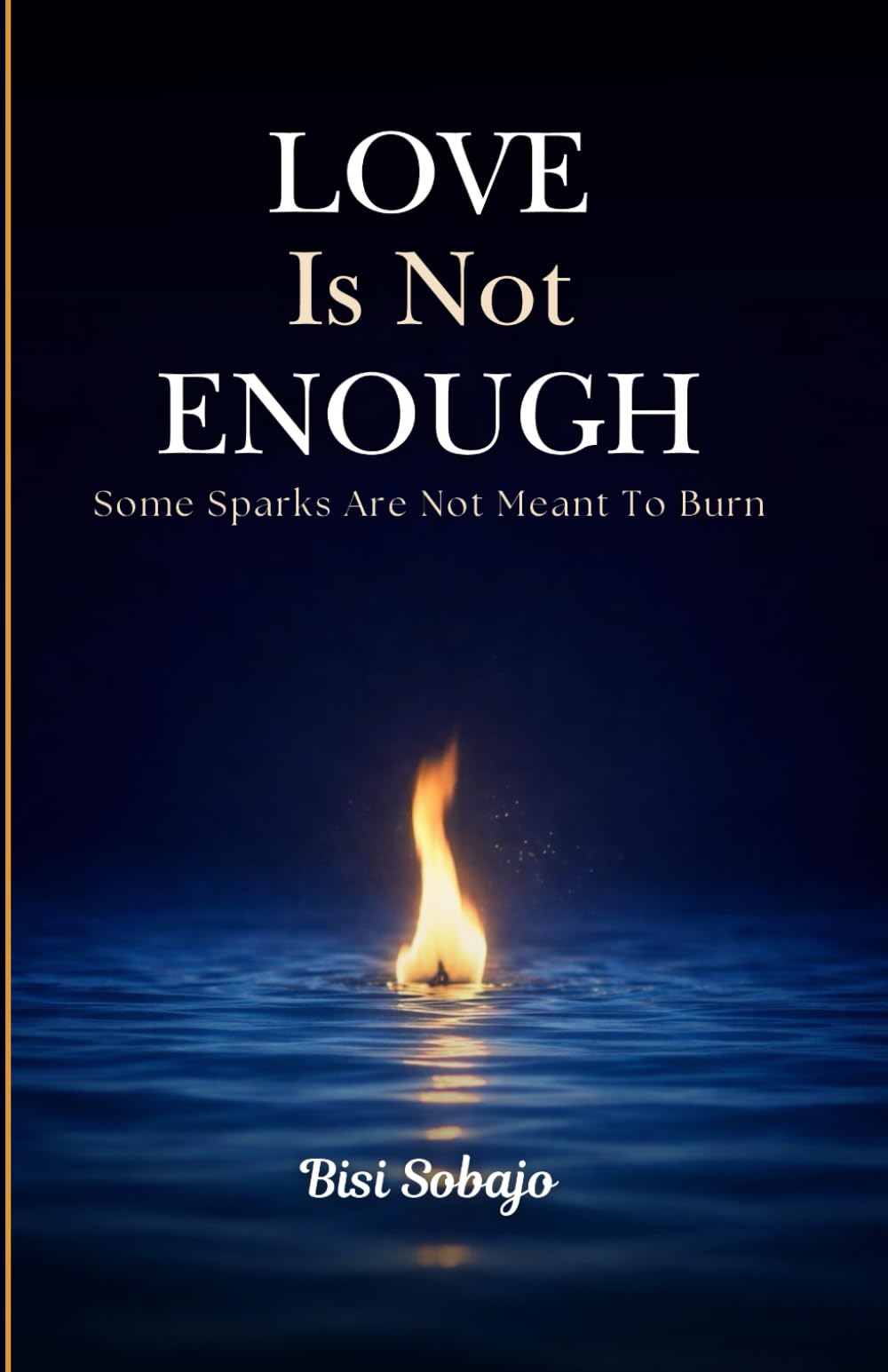 Love Is Not Enough: Some Sparks Are Not Meant To Burn