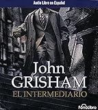 El Intermediario (Audio libro / audiolibros) (Spanish Edition)