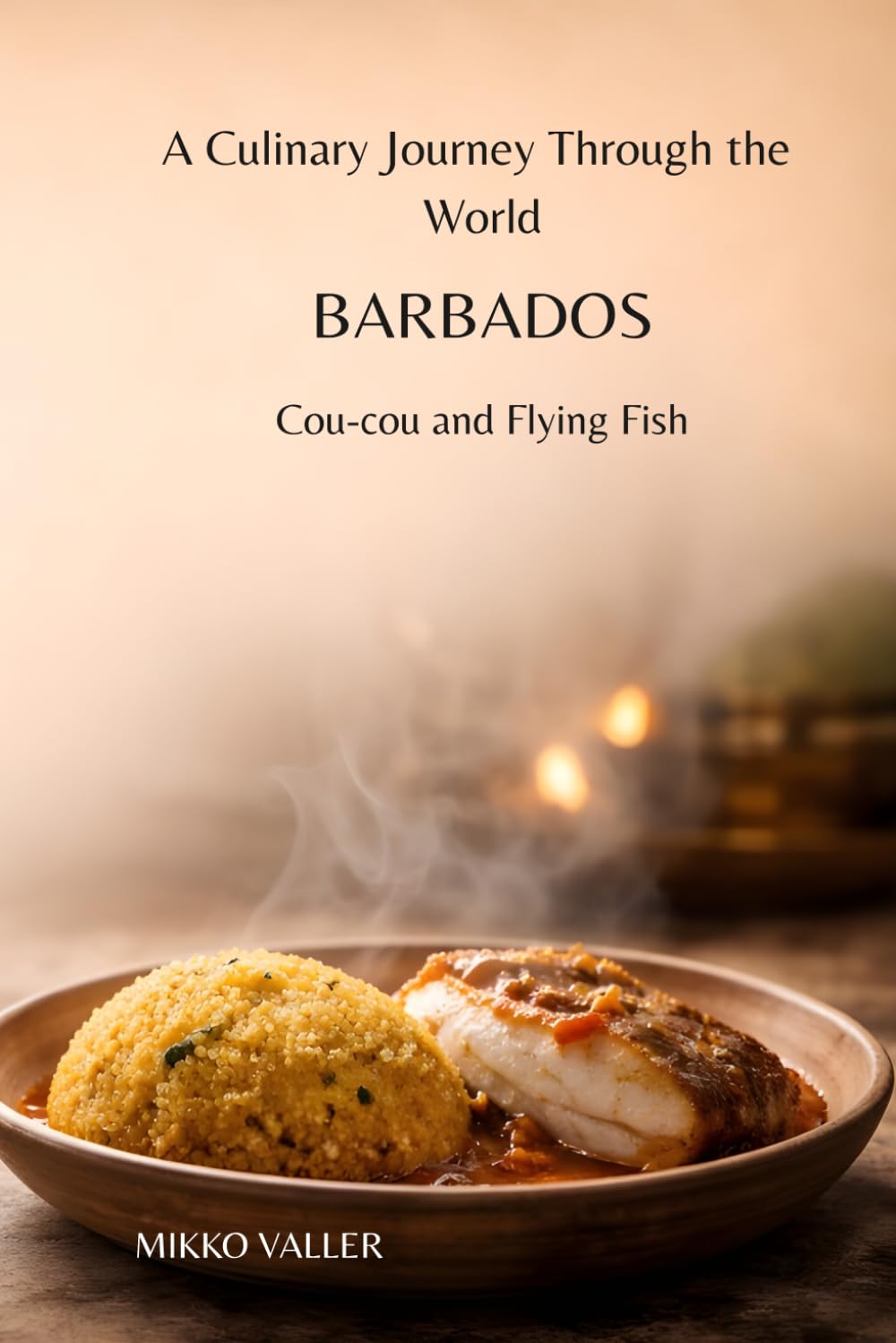 A Culinary Journey Through the World: Barbados: Cou-cou and Flying Fish