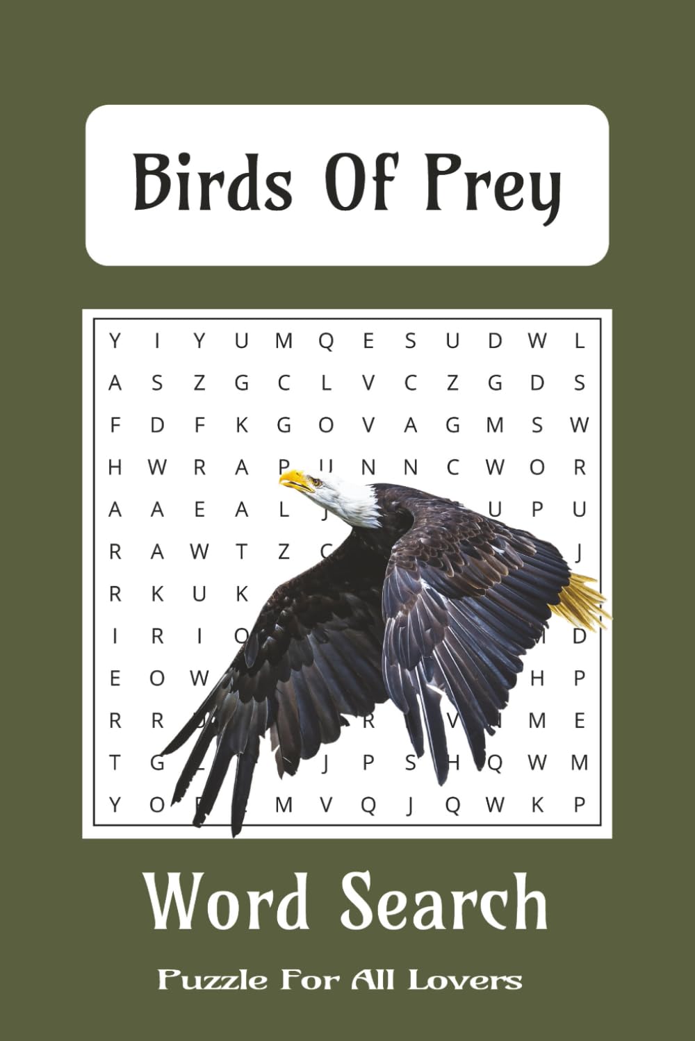 Birds of Prey Word Search Puzzle Book: Word Searches Puzzles with Easy to Read Print about Eagles, Owls, Prey and More | 6x9 inches, 110 pages | 50 + ... Gift for Vacations, Holidays and Free Times