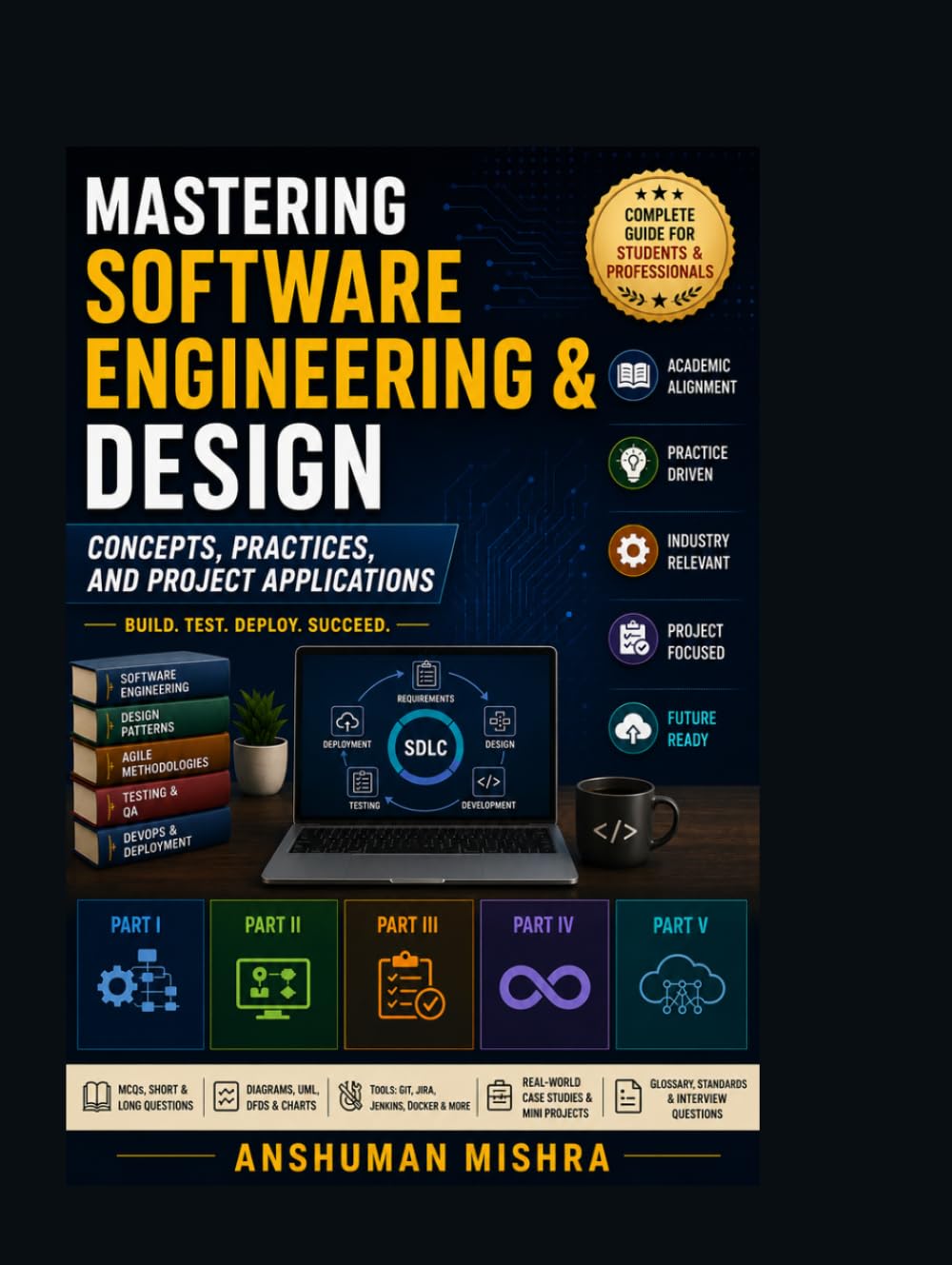 Mastering software engineering & design: Concepts practice and project applications