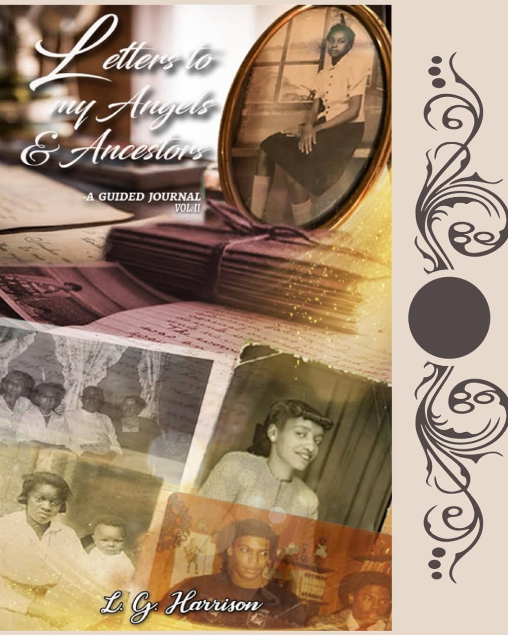 Letters To My Angels and Ancestors: A Guided Journal Volume II