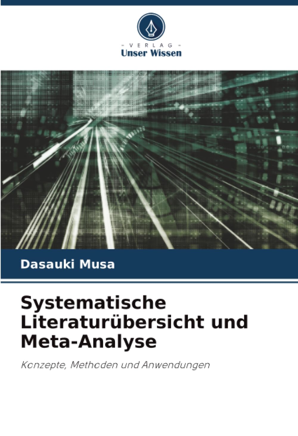 Systematische Literaturübersicht und Meta-Analyse: Konzepte, Methoden und Anwendungen