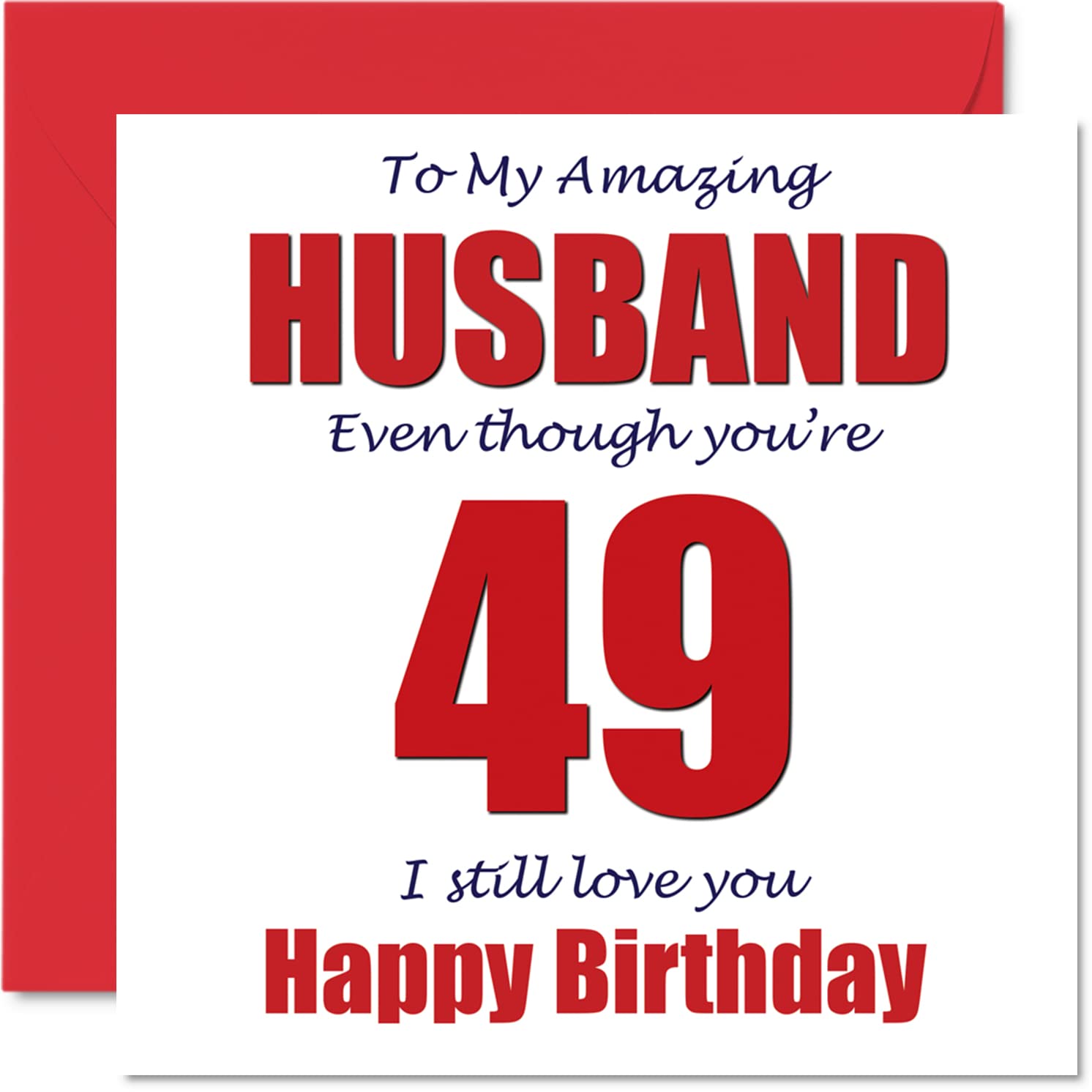 Funny 49th Birthday Cards for Husband - 49 I Still Love You - Happy Birthday Card for Husband from Wife Partner, Hubby Banter Gifts, 145mm Joke Humour Greeting Cards