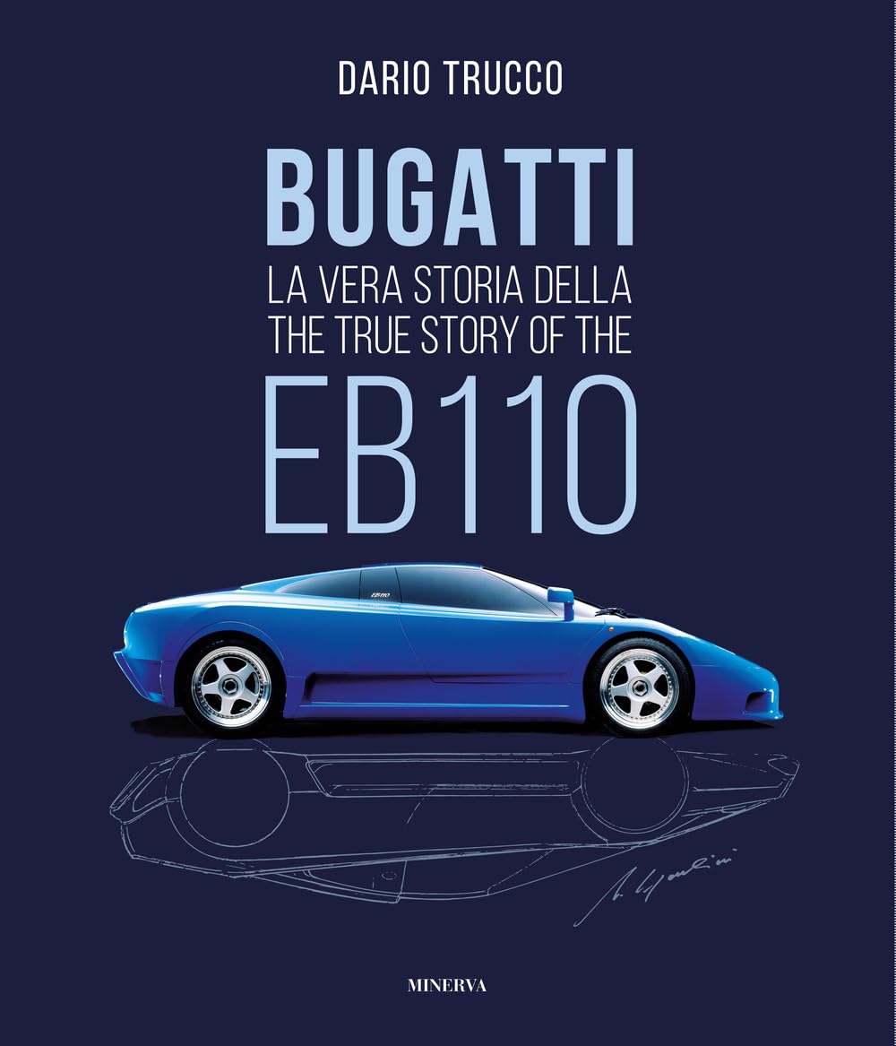 Bugatti. La Vera Storia Della Eb110-The True Story Of The EB100. Ediz. A Colori - 4