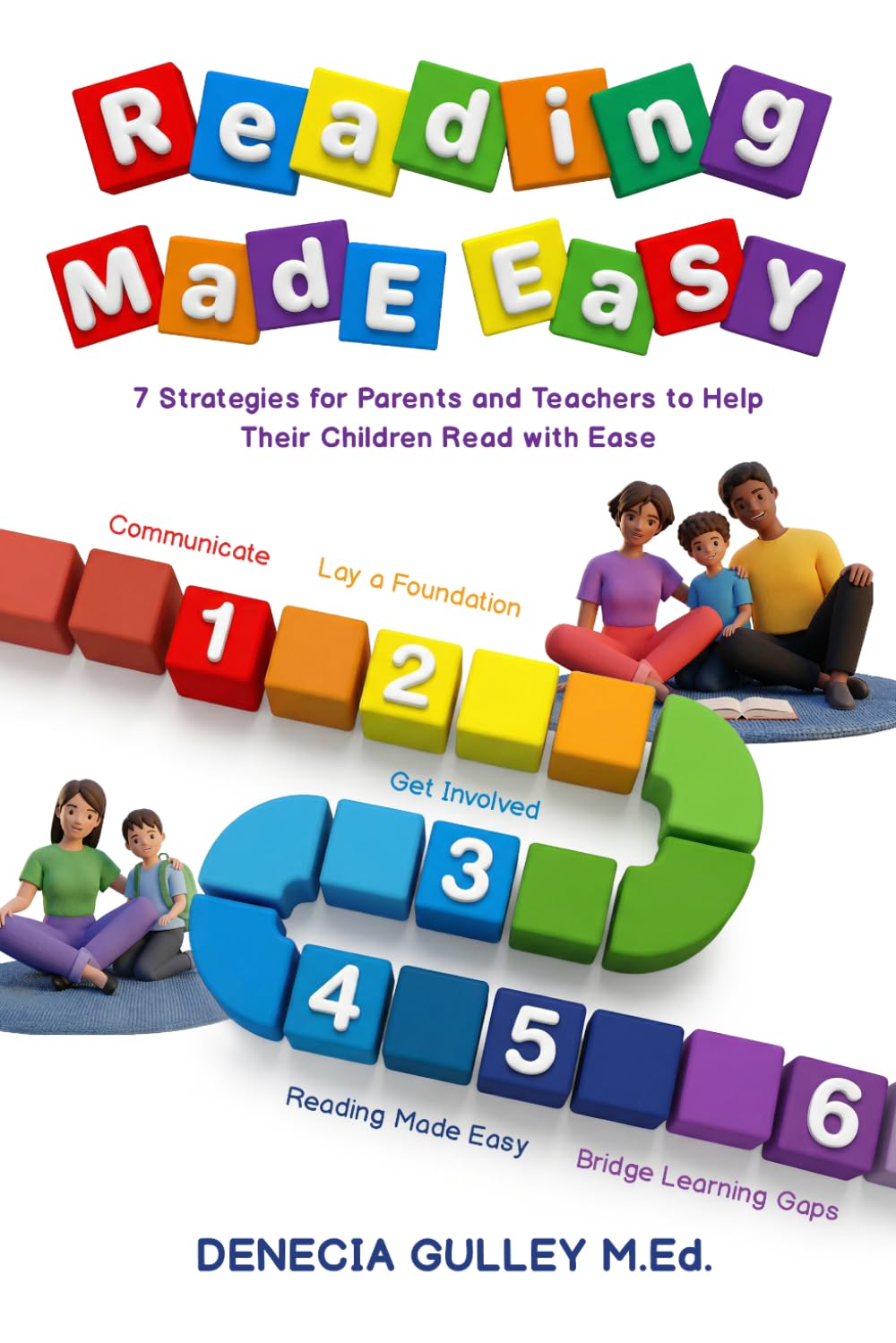 READING MADE EASY: 7-Strategies For Parents and Teachers to Help Their Children Read With Ease