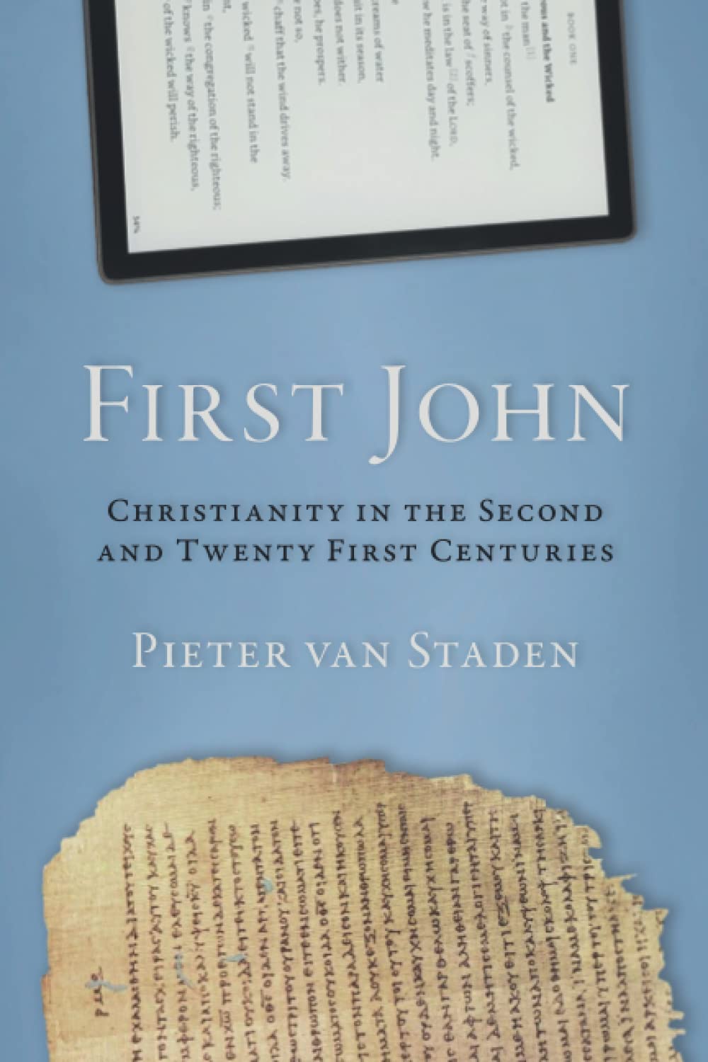 First John: Christianity in the Second and Twenty First Centuries