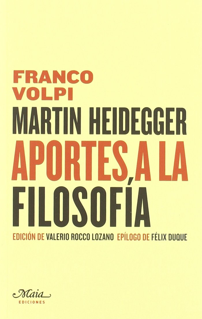 Martin Heidegger: "Aportes a la filosofía" (Claves para comprender la filosofía)