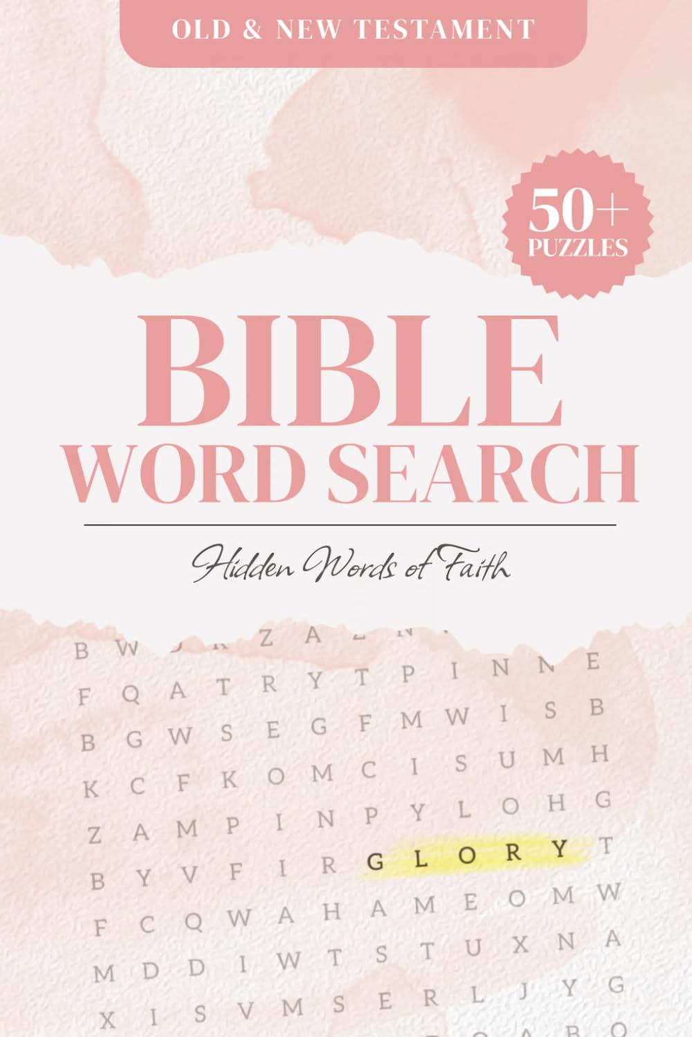 Bible Word Search Book - Old & New Testament: 50+ Faith & Scripture Word Search Puzzles