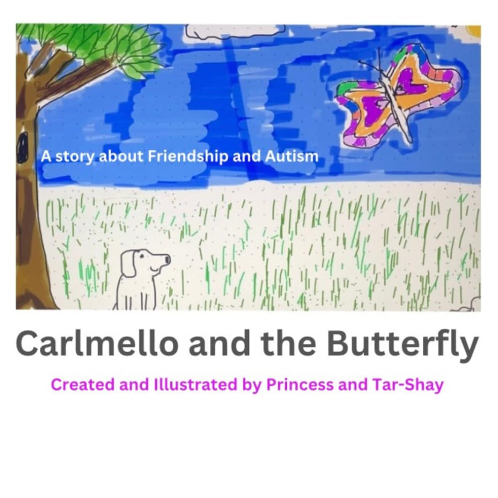 Carlmello and the Butterfly: A story about FRIENDSHIP and AUTISM