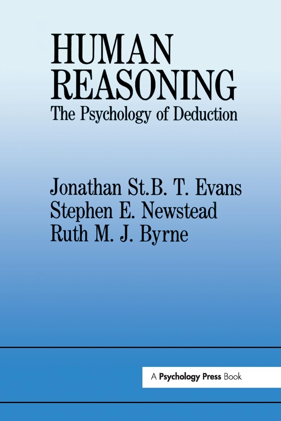 Human Reasoning: The Psychology Of Deduction Paperback – Illustrated, 9 June 1993