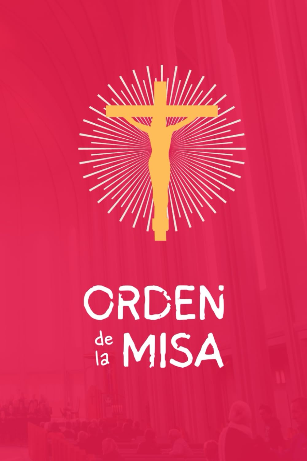 Orden de la Misa para niños: Libro de respuestas de Misa Católica para niños en Español