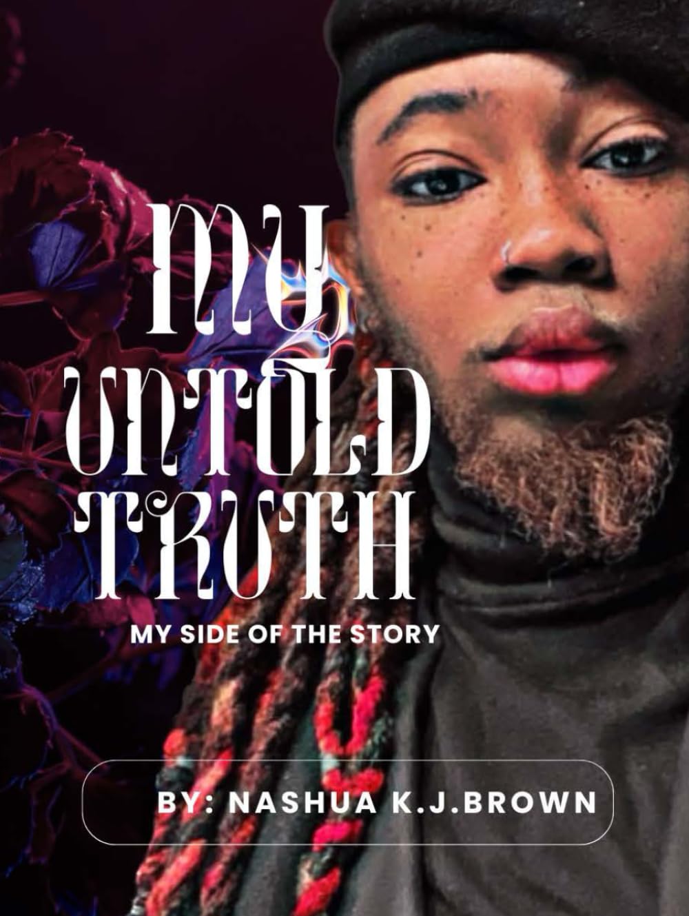 My Untold Truth: My Side of the Story