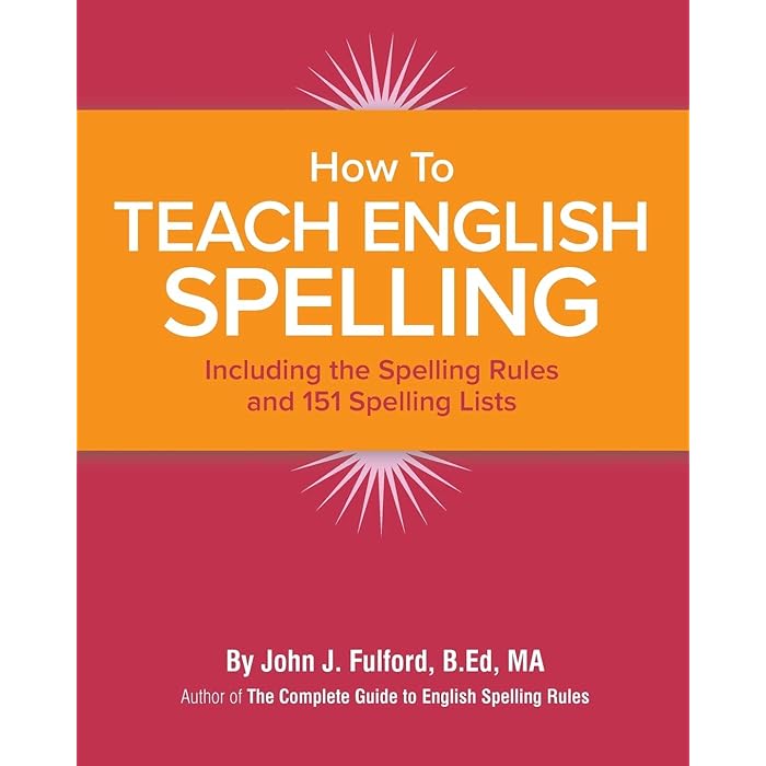 Buy How to Teach English Spelling Including The Spelling Rules and 151