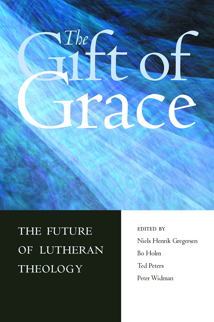 Buy The Gift of Grace: The Future of Lutheran Theology — BookShops.in