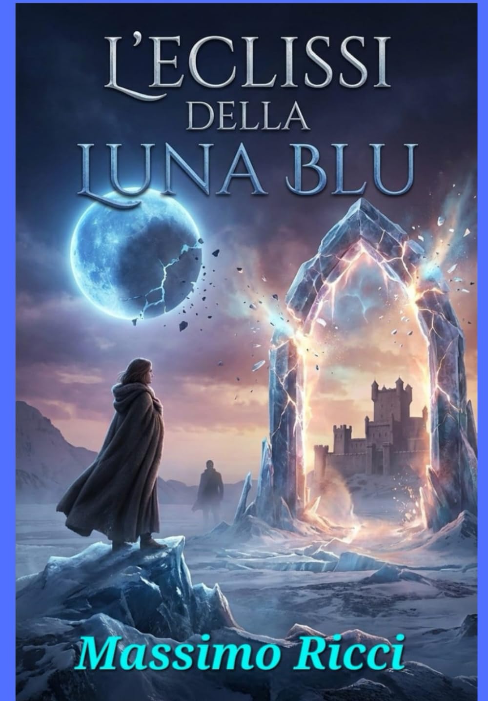 L’ECLISSI DELLA LUNA BLU: IL CUSTODE DELLA SOGLIA DEI GHIACCI