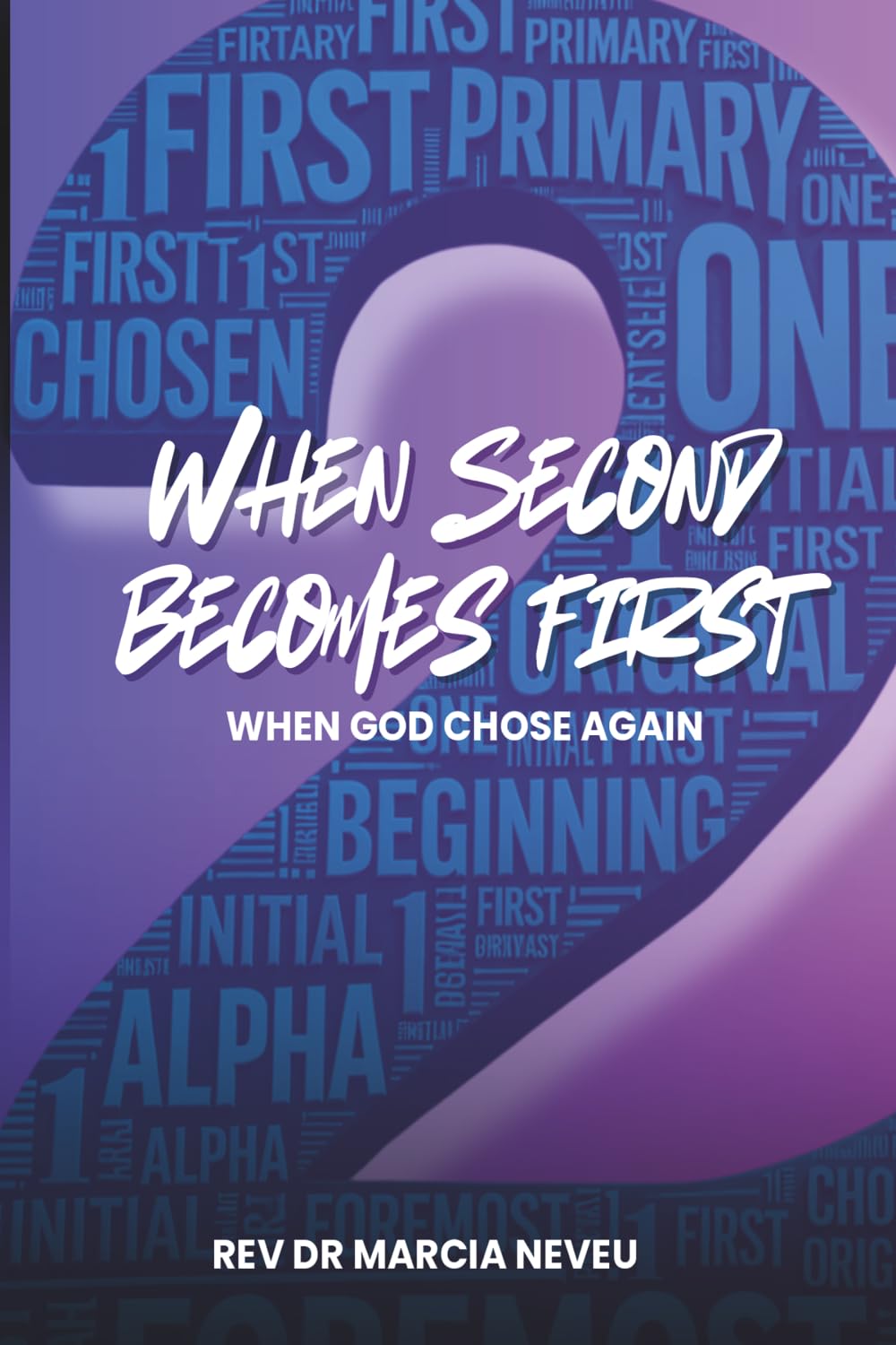 When Second Becomes First: When God Chose Again