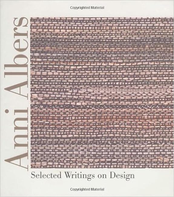 Anni Albers: Selected Writings on Design Hardcover – April 16, 2001